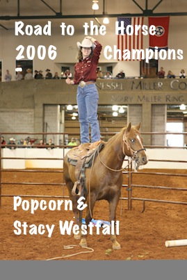 Stacy Westfall and Popcorn 2006 Road to the Horse Champions