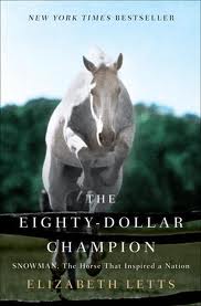 The Eighty-Dollar Champion: Snowman, The Horse That Inspired a Nation’ 