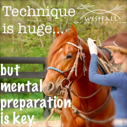 Technique is huge...but mental preparation is key. Stacy Westfall